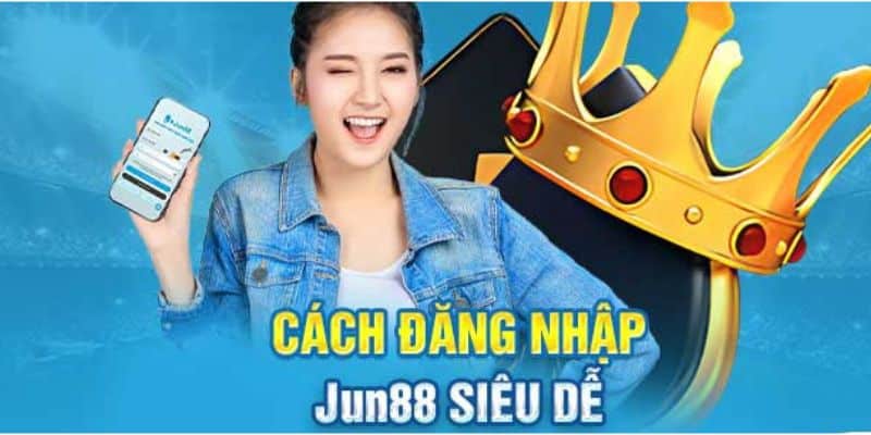 Đăng Nhập Jun88