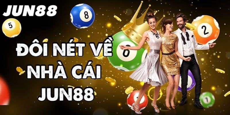 Đôi nét về jun88