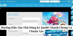 Đăng Ký Jun88