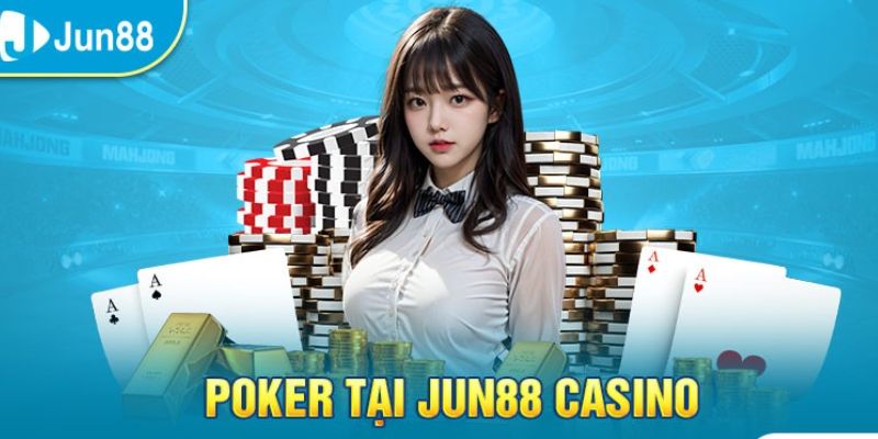 Poker tại Jun88