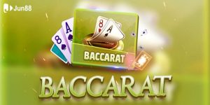 Cách soi cầu baccarat - Kỹ thuật đưa ra dự đoán chính xác tại Jun88