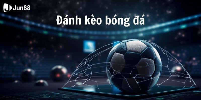 Cùng tìm hiểu về kèo 