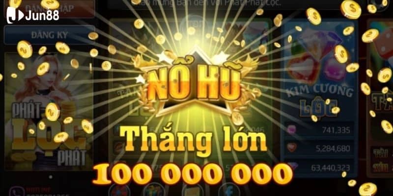 Đắm chìm trong thế giới nổ hũ tại Jun88