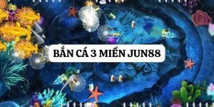 Bắn cá ba miền tại Jun88 - Trải nghiệm phiêu lưu biển sâu