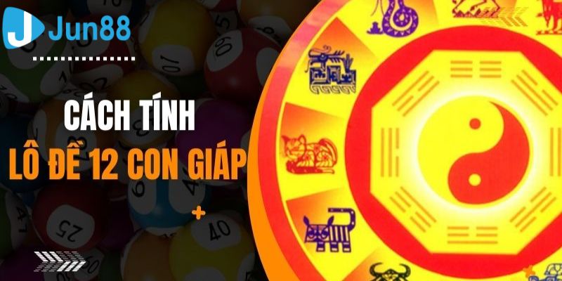 Những điều cần biết khi tham gia lô đề 12 con giáp