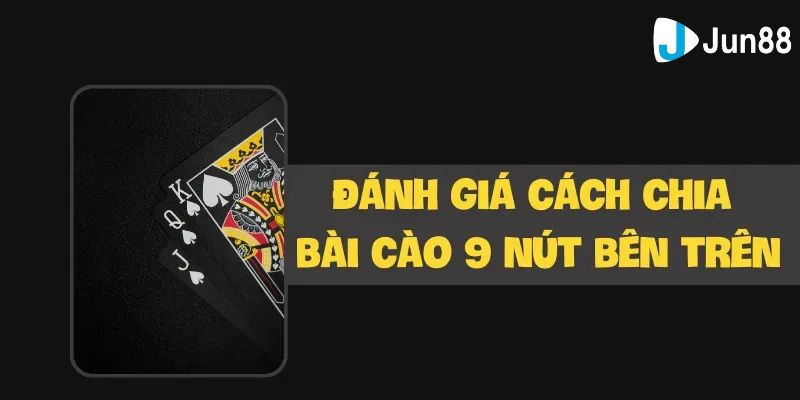 bài cào 9 nút Đánh giá việc chơi bài cào 9 nút tại nhà cái online