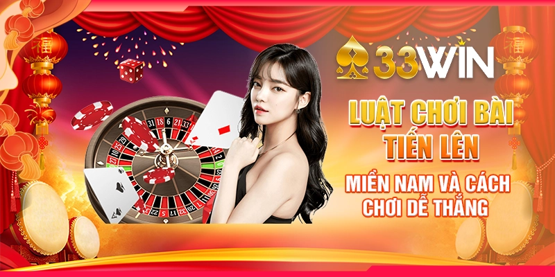 Luật Chơi Bài Tiến Lên Miền Nam Và Cách Chơi Dễ Thắng