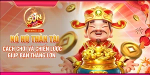 no-hu-than-tai-cach-choi-va-chien-luoc-giup-ban-thang-lon